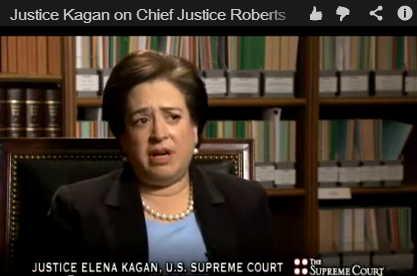 Justice Kagan on the Chief Justice